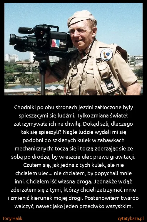 Tony Halik: Chodniki po obu stronach jezdni zatłoczone były...