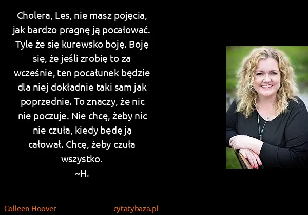 Colleen Hoover: Cholera, Les, nie masz pojęcia, jak bardzo pragnę ją...