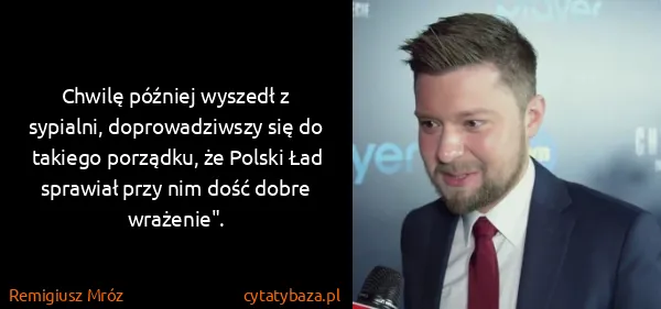 Remigiusz Mróz: Chwilę później wyszedł z sypialni, doprowadziwszy się do...