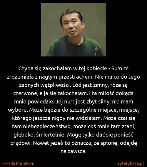 Haruki Murakami: Chyba się zakochałam w tej kobiecie - Sumire zrozumiała...