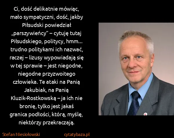 Stefan Niesiołowski: Ci, dość delikatnie mówiąc, mało sympatyczni, dość,...