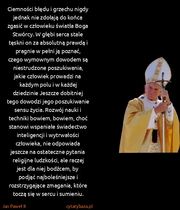Jan Paweł II: Ciemności błędu i grzechu nigdy jednak nie zdołają do...