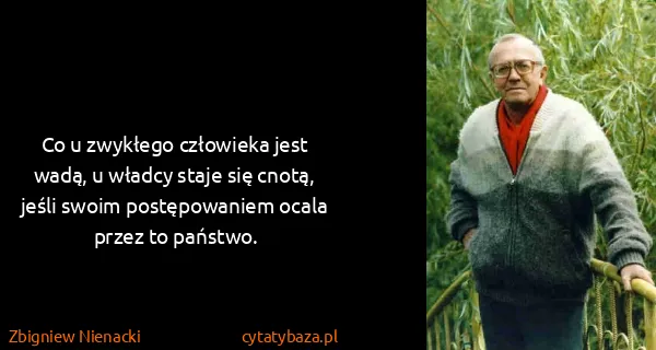 Zbigniew Nienacki: Co u zwykłego człowieka jest wadą, u władcy staje się...