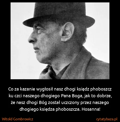 Witold Gombrowicz: Co za kazanie wygłosił nasz dhogi ksiądz phoboszcz ku...