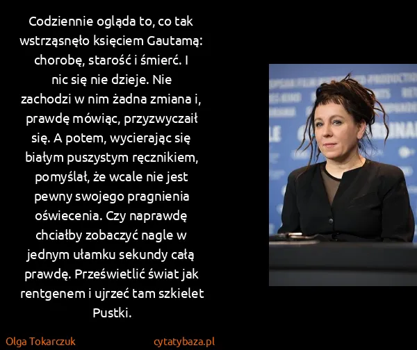 Olga Tokarczuk: Codziennie ogląda to, co tak wstrząsnęło księciem...