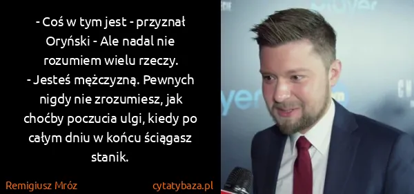 Remigiusz Mróz: - Coś w tym jest - przyznał Oryński - Ale nadal nie...