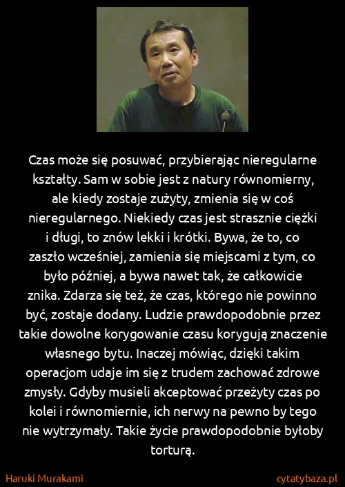 Haruki Murakami: Czas może się posuwać, przybierając nieregularne...