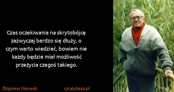 Zbigniew Nienacki: Czas oczekiwania na skrytobójcę zazwyczaj bardzo się...