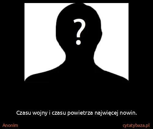 Anonim: Czasu wojny i czasu powietrza najwięcej nowin.