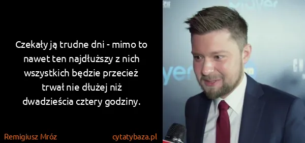 Remigiusz Mróz: Czekały ją trudne dni - mimo to nawet ten najdłuższy z...