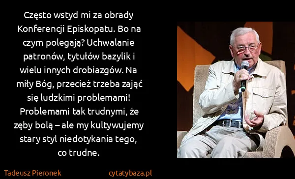 Tadeusz Pieronek: Często wstyd mi za obrady Konferencji Episkopatu. Bo na...