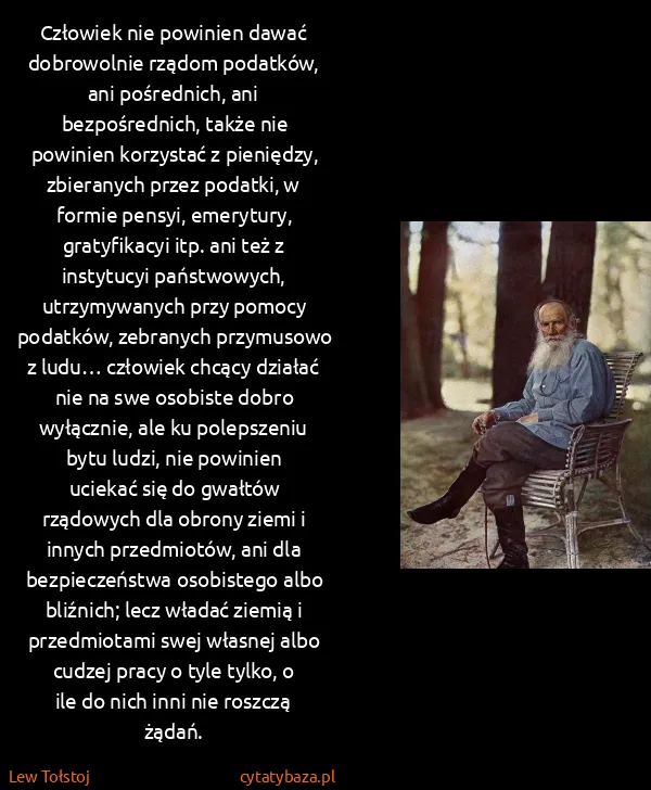 Lew Tołstoj: Człowiek nie powinien dawać dobrowolnie rządom podatków,...