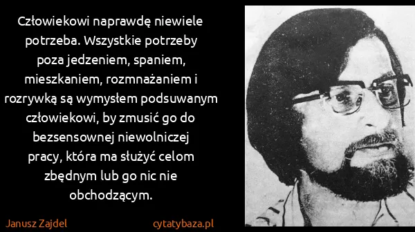 Janusz Zajdel: Człowiekowi naprawdę niewiele potrzeba. Wszystkie...
