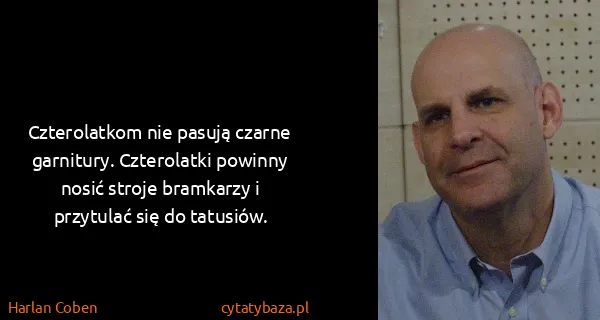 Harlan Coben: Czterolatkom nie pasują czarne garnitury. Czterolatki...