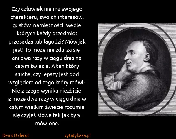 Denis Diderot: Czy człowiek nie ma swojego charakteru, swoich...