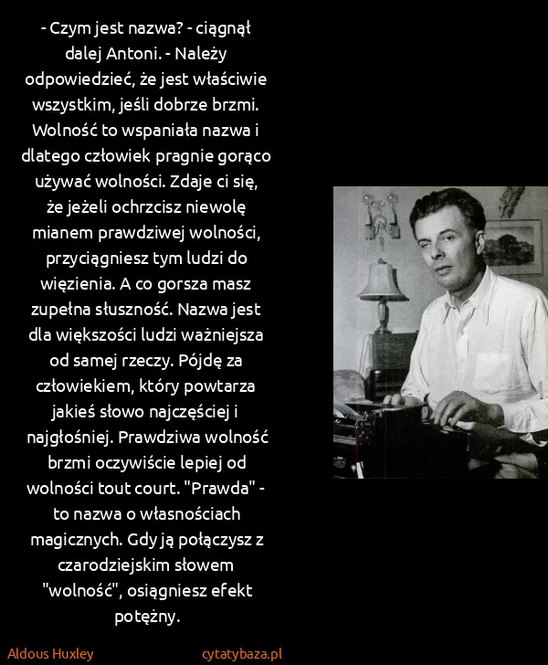 Aldous Huxley: - Czym jest nazwa? - ciągnął dalej Antoni. - Należy...