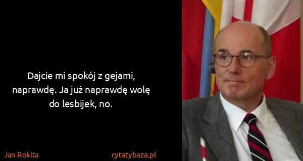 Jan Rokita: Dajcie mi spokój z gejami, naprawdę. Ja już naprawdę...