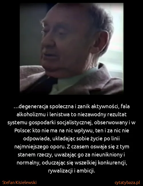 Stefan Kisielewski: …degeneracja społeczna i zanik aktywności, fala...