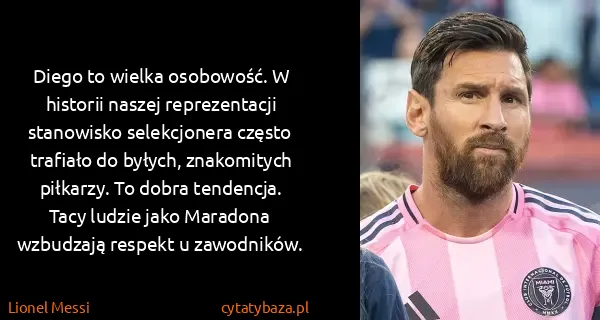 Lionel Messi: Diego to wielka osobowość. W historii naszej...