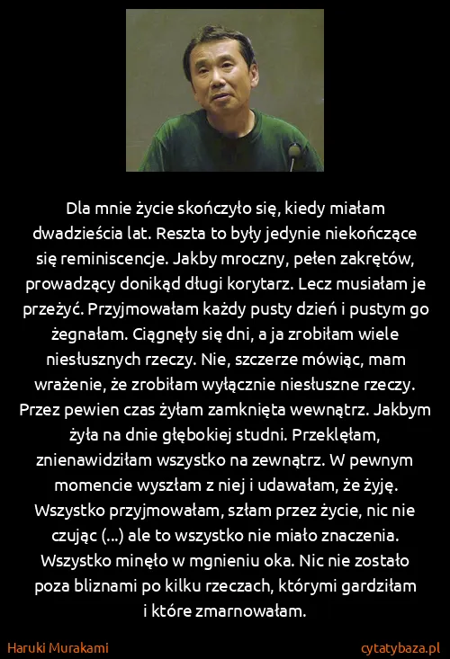 Haruki Murakami: Dla mnie życie skończyło się, kiedy miałam dwadzieścia...