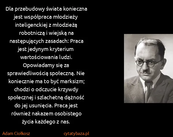 Adam Ciołkosz: Dla przebudowy świata konieczna jest współpraca...