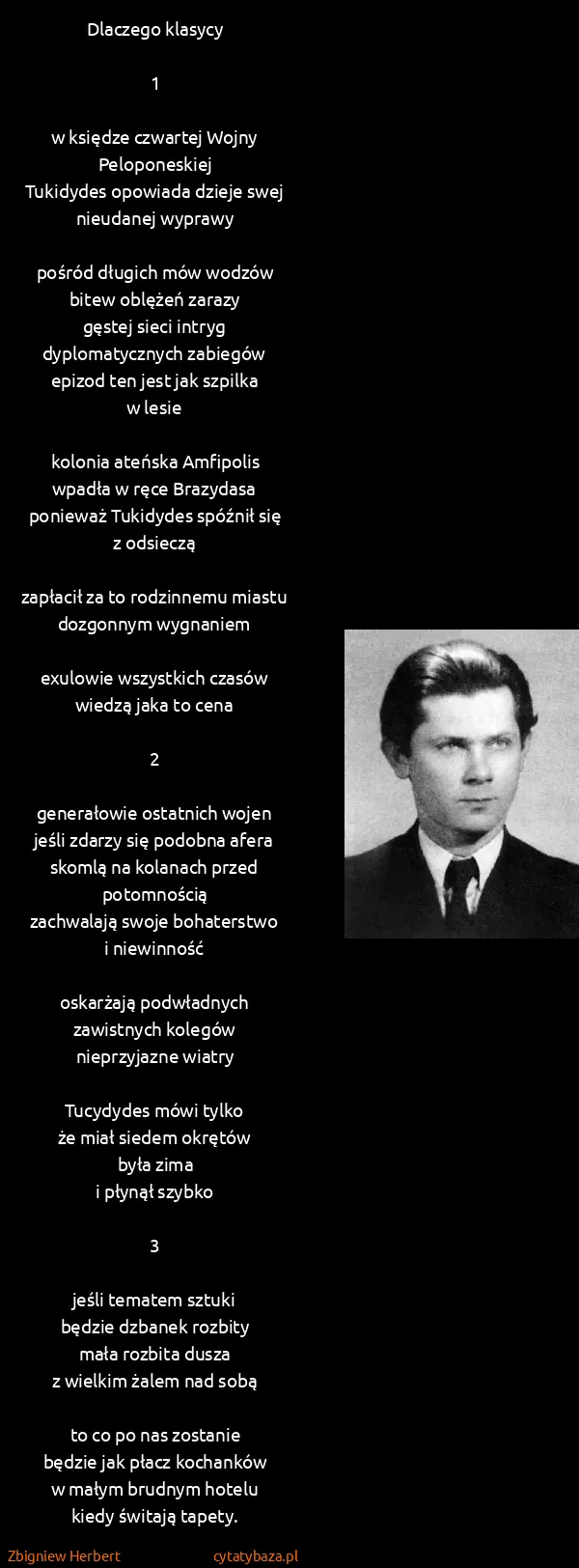 Zbigniew Herbert: Dlaczego klasycy

1

w księdze czwartej Wojny...