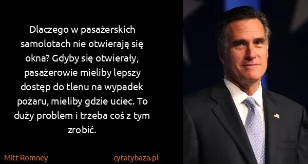 Mitt Romney: Dlaczego w pasażerskich samolotach nie otwierają się...
