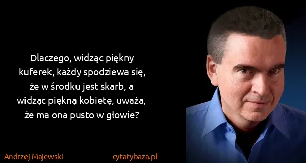 Andrzej Majewski: Dlaczego, widząc piękny kuferek, każdy spodziewa się, że...
