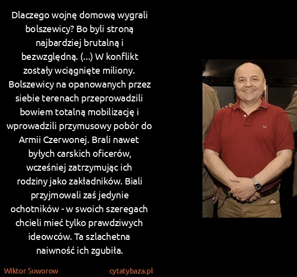 Wiktor Suworow: Dlaczego wojnę domową wygrali bolszewicy? Bo byli stroną...