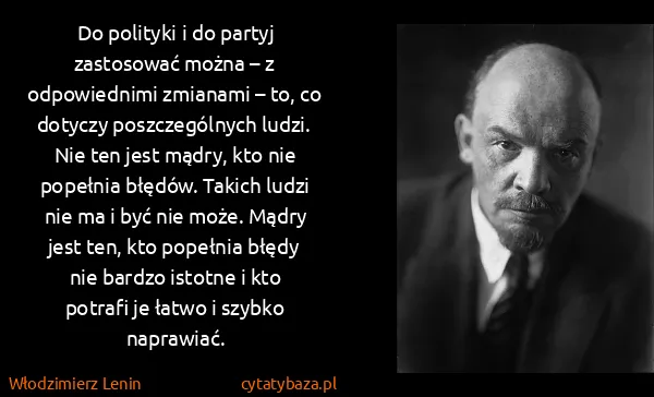 Włodzimierz Lenin: Do polityki i do partyj zastosować można – z...
