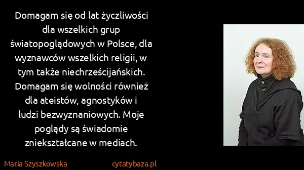 Maria Szyszkowska: Domagam się od lat życzliwości dla wszelkich grup...