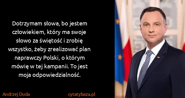 Andrzej Duda: Dotrzymam słowa, bo jestem człowiekiem, który ma swoje...