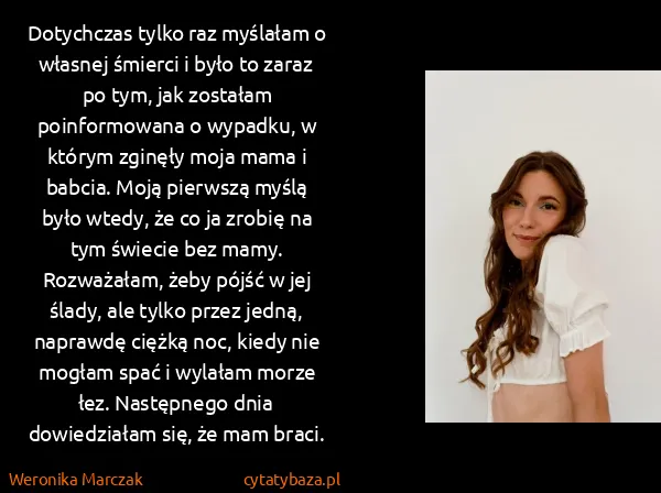 Weronika Marczak: Dotychczas tylko raz myślałam o własnej śmierci i było...