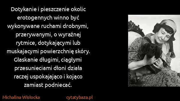 Michalina Wisłocka: Dotykanie i pieszczenie okolic erotogennych winno być...