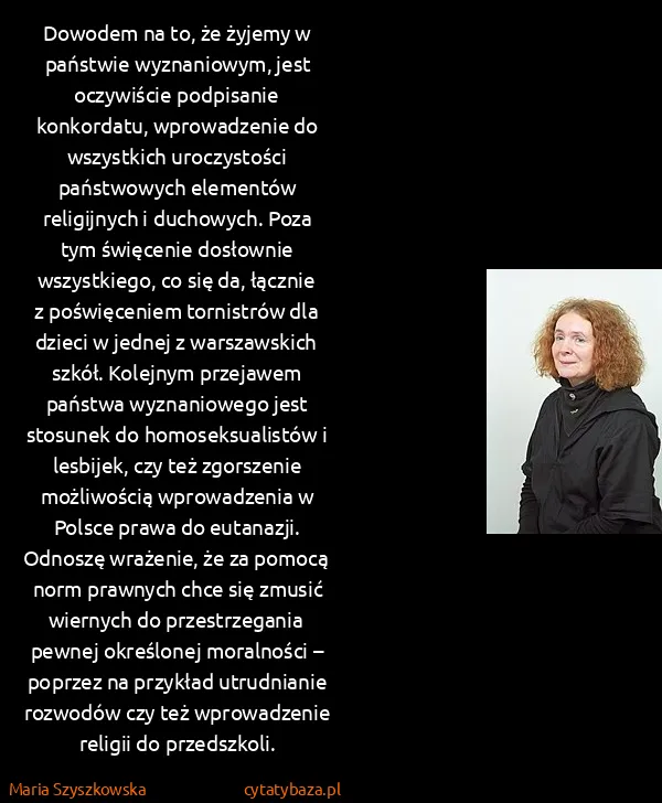 Maria Szyszkowska: Dowodem na to, że żyjemy w państwie wyznaniowym, jest...