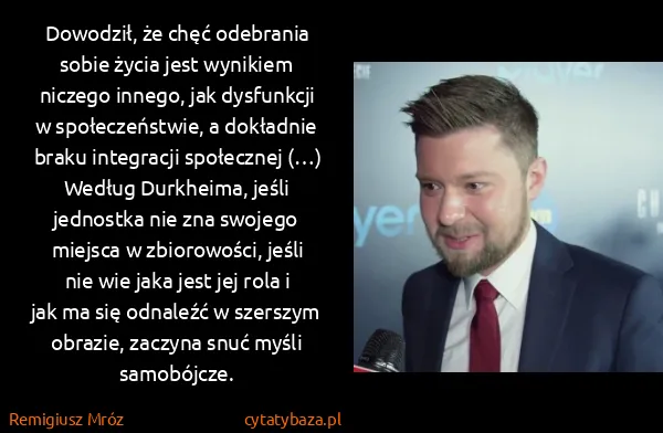 Remigiusz Mróz: Dowodził, że chęć odebrania sobie życia jest wynikiem...