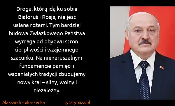 Alaksandr Łukaszenka: Droga, którą idą ku sobie Białoruś i Rosja, nie jest...