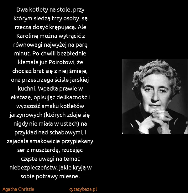 Agatha Christie: Dwa kotlety na stole, przy którym siedzą trzy osoby, są...
