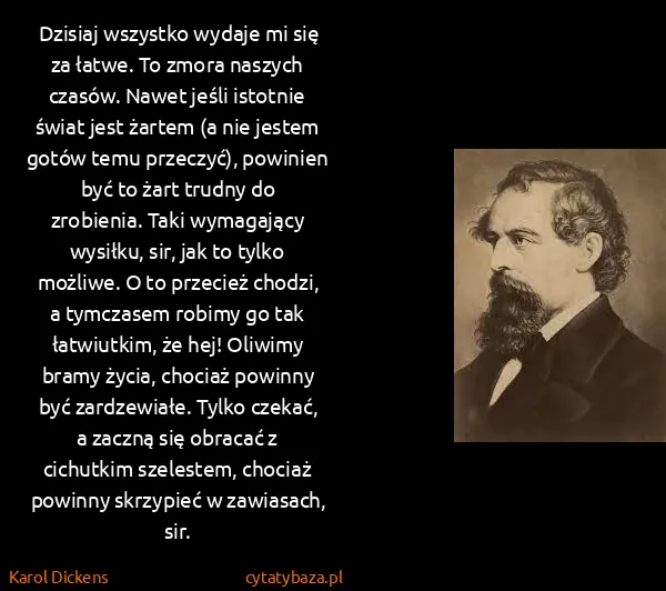 Karol Dickens: Dzisiaj wszystko wydaje mi się za łatwe. To zmora...