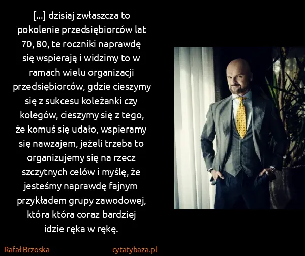Rafał Brzoska: [...] dzisiaj zwłaszcza to pokolenie przedsiębiorców lat...