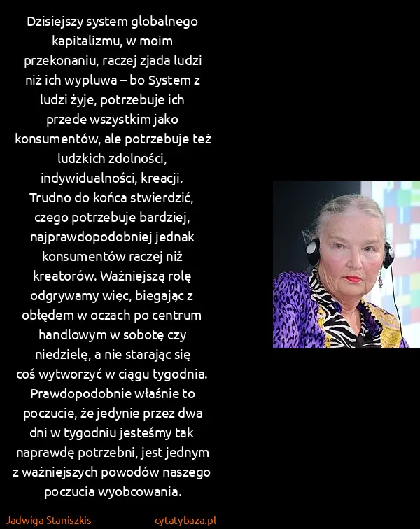Jadwiga Staniszkis: Dzisiejszy system globalnego kapitalizmu, w moim...
