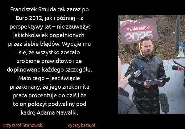Krzysztof Stanowski: Franciszek Smuda tak zaraz po Euro 2012, jak i później –...