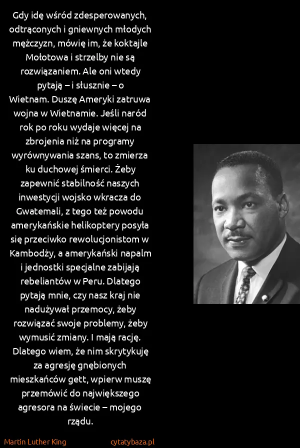 Martin Luther King: Gdy idę wśród zdesperowanych, odtrąconych i gniewnych...