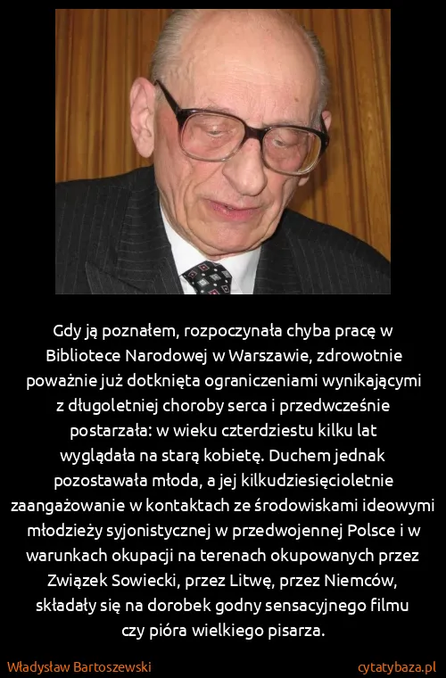 Władysław Bartoszewski: Gdy ją poznałem, rozpoczynała chyba pracę w Bibliotece...
