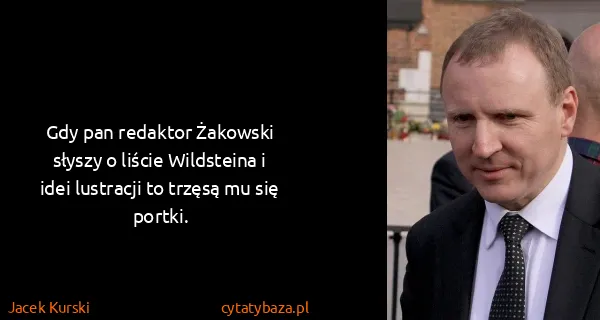 Jacek Kurski: Gdy pan redaktor Żakowski słyszy o liście Wildsteina i...