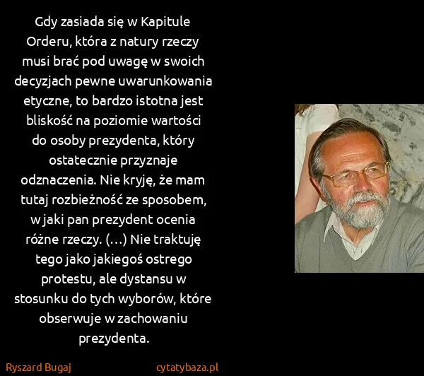 Ryszard Bugaj: Gdy zasiada się w Kapitule Orderu, która z natury rzeczy...