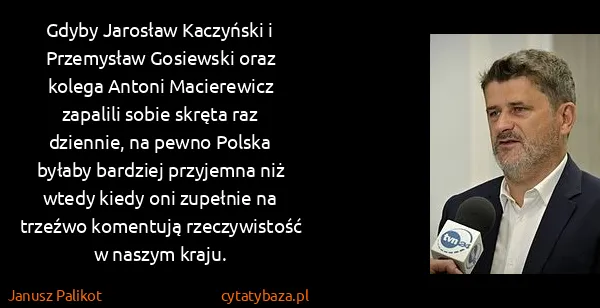Janusz Palikot: Gdyby Jarosław Kaczyński i Przemysław Gosiewski oraz...