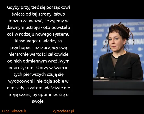 Olga Tokarczuk: Gdyby przyjrzeć się porządkowi świata od tej strony,...