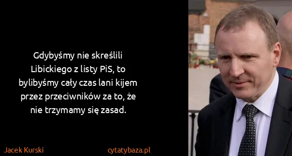 Jacek Kurski: Gdybyśmy nie skreślili Libickiego z listy PiS, to...