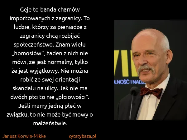 Janusz Korwin-Mikke: Geje to banda chamów importowanych z zagranicy. To...
